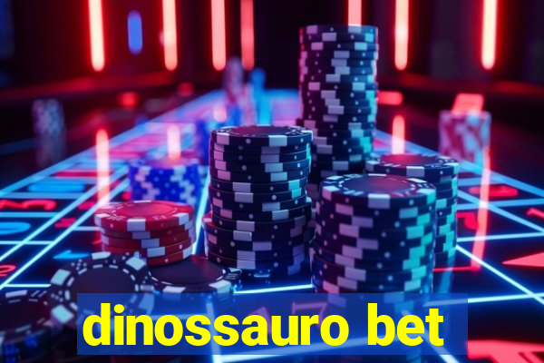 dinossauro bet